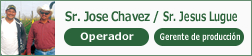 Sr. Jose Chavez / Sr. Jesus Lugue