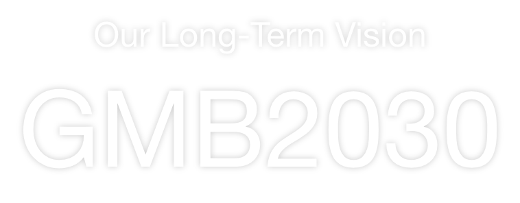Our Long-Term Vision GMB2030